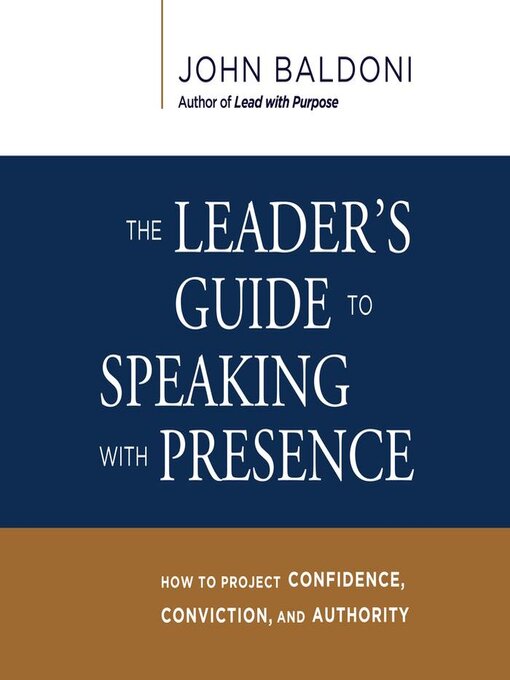 Title details for The Leader's Guide to Speaking with Presence by John Baldoni - Available